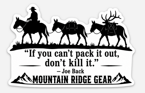 If You Can't Pack It Out - Sticker
